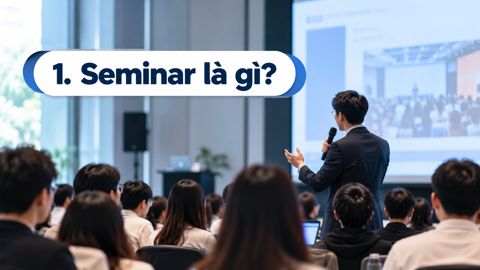 SEMINAR LÀ GÌ? PHÂN BIỆT SEMINAR VÀ WORKSHOP CHI TIẾT TỪ A-Z